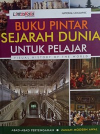 Buku Pintar Sejarah Dunia Untuk Pelajar (Abad-Abad Pertengahan - Zaman Modern Awal)