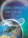 Ensiklopedia Geografi Dengan Atlas Dunia Lengkap