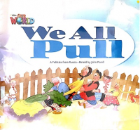 (Big Book) National Geographic Our World : We All Pull (A Folktale From Russia)