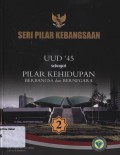 Seri Pilar Kebangsaan 2 : Uud '45 Sebagai Pilar Kehidupan Berbangsa Dan Bernegara