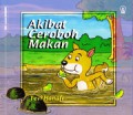 Seri Anak Berbudi : Akibat Ceroboh Makan