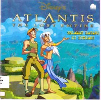 Atlantis The Lost Empire : Selamat Datang Di Duniaku