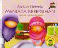 Aku Anak Hebat : Aisyah Senang Menjaga Kebersihan