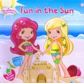 Strawberry Shortcake : Fun In The Sun