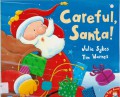 Little Tiger Press : Careful ? Santa!