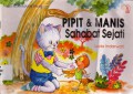 Seri Keutamaan Anak : Pipit & Manis Sahabat Sejati