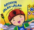 Seri Aku Berhati - Hati : Asyiknya Jalan - Jalan