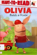 Ready To Read Lv 1 : Olivia. Builds A House