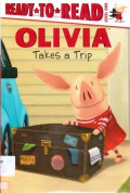Ready To Read Lv 1 : Olivia. Takes A Trip