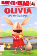 Ready To Read Lv 1 : Olivia And Her Ducklings