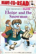 Ready To Read Lv 1 : Eloise And The Snowman (Kay Thompson'S Eloise)