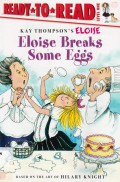 Ready To Read Lv 1 : Eloise Breaks Some Eggs (Kay Thompson'S Eloise)