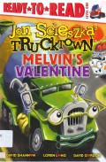 Ready To Read Lv 1 : Jon Scieszka'S Trucktown. Melvin'S Valentine