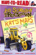 Ready To Read Lv 1 : Jon Scieszka'S Trucktown. Kat'S Maps