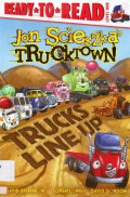 Ready To Read Lv 1 : Jon Scieszka'S Trucktown. Trucks Line Up