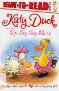 Ready To Read Lv 1 : Katy Duck And The Tip-Top Tap Shoes