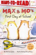 Ready To Read Lv 1 : Max & Mo'S First Day At School