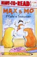 Ready To Read Lv 1 : Max & Mo Make A Snowman