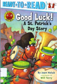 Ready To Read Pre-Lv 1 : Good Luck! A St.Patrick'S Day Story (Ant Hill)