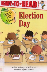 Ready To Read Lv 1 :  Election Day (Robin Hill School)