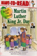 Ready To Read Lv 1 :  Martin Luther King Jr. Day (Robin Hill School)