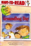 Ready To Read Lv 1 :  Groundhog Day (Robin Hill School)