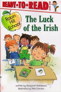 Ready To Read Lv 1 :  The Luck Of The Irish (Robin Hill School)