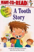 Ready To Read Lv 1 :  A Tooth Story (Robin Hill School)