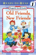 Ready To Read Lv 1 : Old Friends,New Friends (Raggedy Ann & Andy)