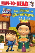 Ready To Read Lv 1 : The Jewel Of Glendragon (Mike The Knight)