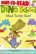 Ready To Read Lv 1 : Dino School. Meet Teddy Rex!