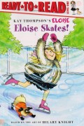 Ready To Read Lv 1 : Eloise Skates! (Kay Thompson'S Eloise)