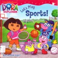 Dora The Explorer : Let'S Play Sports! (Ayo Berolah Raga!)