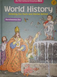 My First Cartoonal Encyclopebee : World History. Renaissance Era