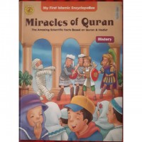 My First Islamic Encyclopebee : Miracles Of Quran The Amazing Scientific Facts Based On Quran & Hadist (History)