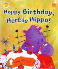 Big Smile Books : Happy Birthday, Herbie Hippo !