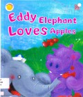 Big Smile Books : Eddy Elephant Loves Apples