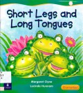 Chatterbox (Early 10) : Short Legs And Long Tongues