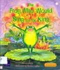 Chatterbox (Fluent Level 20/21)  : The Frog Who Would Sing For The King