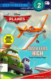 Step Into Reading Lv 2 : Disney Planes. Dusty Flies High (Dusty Terbang Tinggi)