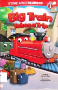 Stone Arch Readers Lv 1 : Big Train Takes A Trip