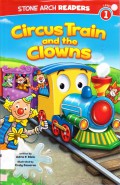 Stone Arch Readers Lv 1 : Circus Train And The Clowns