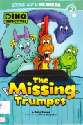 Stone Arch Readers Lv 2 : The Missing Trumpet (Dino Detectives)