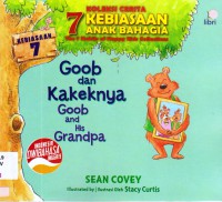 Koleksi Cerita 7 Kebiasaan Anak Bahagia Kebiasaan 7 : Goob Dan Kakeknya