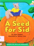 Houghton Mifflin Harcourt : A Seed For Sid ( Lv E 1.5.21 )