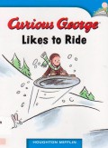 Houghton Mifflin  : Curious George. Likes To Ride (Lv B K.6.28)