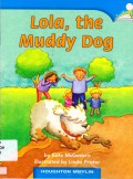 Houghton Mifflin : Lola, The Muddy Dog (Lv D K.1.3)