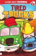 Stone Arch Readers Level 1 : Tired Trucks