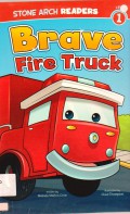 Stone Arch Readers Level 1 : Brave Fire Truck
