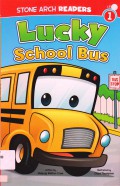 Stone Arch Readers Level 1 : Lucky School Bus